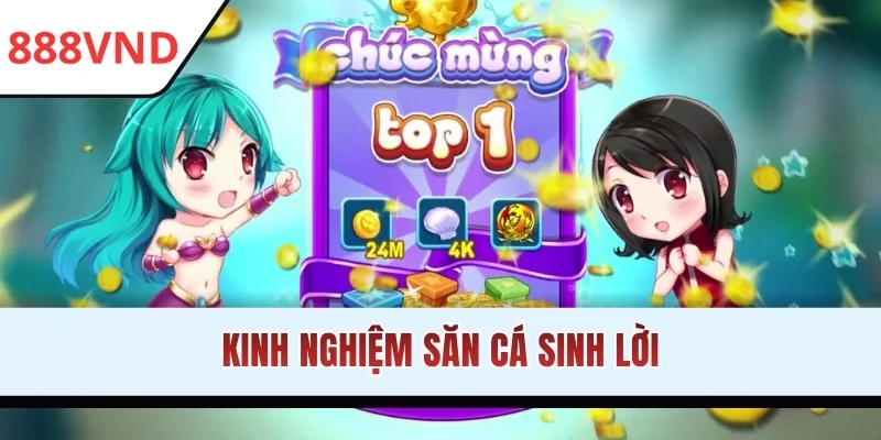 Kinh nghiệm săn cá sinh lời
