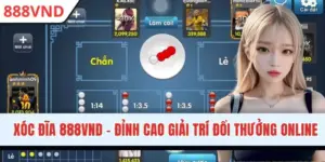 Xóc Đĩa 888VND - Đổi Thưởng Siêu Tốc, Rinh Thưởng Cực Khủng