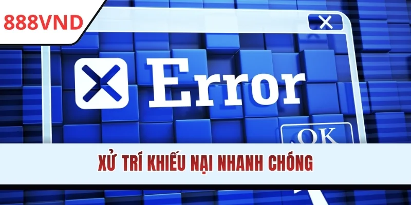 Xử trí khiếu nại nhanh chóng